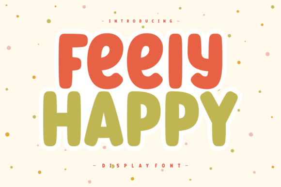 Feely Happy: A Playful Display Font for Kid-Friendly Branding