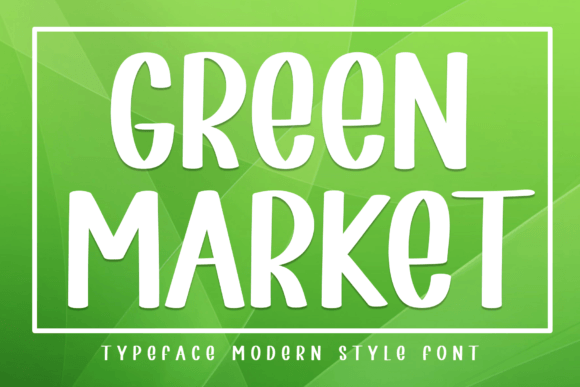 Green Market: A Sweet Handwritten Display Font for Friendly Branding