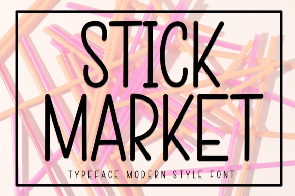 Stick Market: A Sweet Display Typeface for Playful Branding