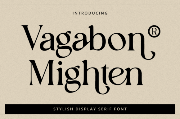 Vagabon Mighten: The Serif Typeface That Elevates Campaign Clarity